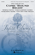 Come 'Round Right: A Folk Song Suite Judith Clurman Choral Series