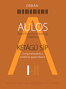 Aulos 1 – Piano Pieces for Practicing Polyphony [Kétágú Síp]