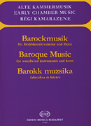 Baroque Music for Woodwind Instruments and Horn