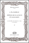 Pieces De Clavecin en Concerts – Volume 4 For Violin (Flute), Viola (Violoncello or 2nd Violin) & Harpsichord (Piano)
