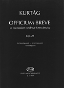 Officium Breve in memoriam Andreae Szervánsky, Op. 28 String Quartet