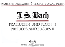 Complete Organ Works – Volume 2 Preludes and Fugues II