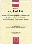 Siete Canciones Populares Españolas/Seven Spanish Folksongs Medium Voice and Guitar