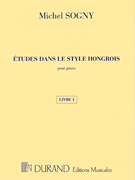 Études dans le style hongrois<br><br>(Etudes in Hungarian Style) Book 1 (Études 1-12)