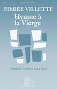 Hymne à la Vierge (Hymn to the Virgin) French Choral Masters Series