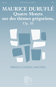 Quatre Motets sur des thèmes grégoriens, Op. 10