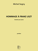 Hommage to Franz Liszt Fantaisie for Piano