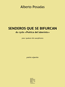Senderos Que Se Bifurcan from the Cycle 'Poetics Del Laberinto' Saxophone Quartet<br><br>Set of Parts