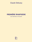 Première Rhapsodie Clarinet and Piano<br><br>Revised Edition