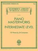 Piano Masterworks – Intermediate Level Schirmer's Library of Musical Classics Volume 2110