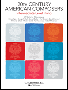 20th Century American Composers – Intermediate Level Piano 41 Works by 9 Composers