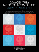 20th Century American Composers – Upper Intermediate Level Piano 27 Works by 8 Composers