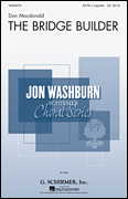 The Bridge Builder Jon Washburn Choral Series