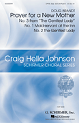 Prayer for a New Mother Craig Hella Johnson Choral Series