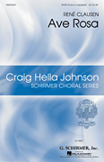 Ave Rosa Craig Hella Johnson Choral Series