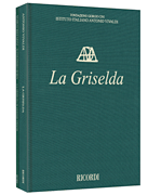 La Griselda RV 718 – Critical Edition of the Works of Antonio Vivaldi Subscriber price within a subscription to the entire series: $155