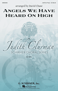 Angels We Have Heard on High Judith Clurman Choral Series