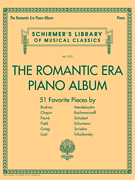 The Romantic Era Piano Album Schirmer's Library of Musical Classics Volume 2121
