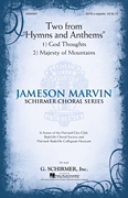 Two from “Hymns and Anthems” Jameson Marvin Choral Series