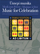 Music for Celebration Chamber Music with Optional Combinations of Instruments<br><br>Ad Libitum Family Edition