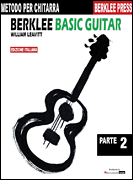 Berklee Basic Guitar: Parte 2 (Ed. Italiana) (Metodo Per Chitarra)