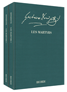 Les Martyrs – Opera in quattro atti<br><br>Critical Edition Full Score, 2 Hardbound Editions w/Commentary Subscriber price within a subscription to the series: $374.00