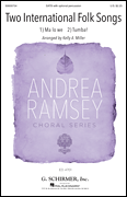 Two International Folk Songs Andrea Ramsey Choral Series