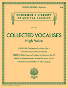Collected Vocalises: High Voice - Concone, Lutgen, Sieber, Vaccai Schirmer's Library of Musical Classics Volume 2133