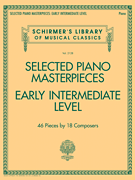 Selected Piano Masterpieces – Early Intermediate Level Schirmer's Library of Musical Classics Volume 2128