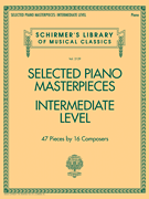 Selected Piano Masterpieces – Intermediate Level Schirmer's Library of Musical Classics Volume 2129