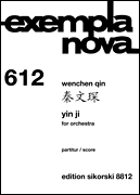Yin Ji for Orchestra Full Score<br><br>Exempla Nova