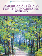 American Art Songs for the Progressing Singer – Soprano (With Online Accompaniments)