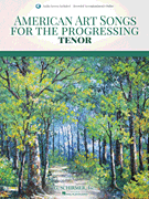 American Art Songs for the Progressing Singer – Tenor (With Online Accompaniments)