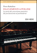 Da Clementi A Pollini Nuova edizione ampliata e con l'aggiunta della “Introduzione alla storia del concertismo”