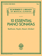 10 Essential Piano Sonatas – Beethoven, Haydn, Mozart, Schubert Schirmer's Library of Musical Classics – Volume 2137
