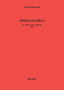 Opera Incerta Violin, Viola, Cello