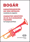 Character Variations on an Old Hungarian Folksong Trumpet and Piano