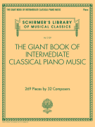 The Giant Book of Intermediate Classical Piano Music Schirmer's Library of Musical Classics, Vol. 2139