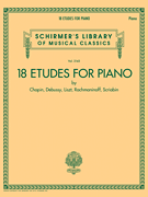 18 Etudes for Piano by Chopin, Debussy, Liszt, Rachmaninoff, Scriabin Schirmer's Library of Musical Classics Volume 2143