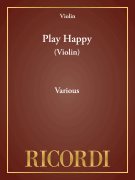 Play Happy (Violin) 100 Easy Melodies from 3 to 8 Notes by Classical Composers