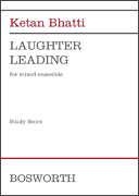 Laughter Leading (Study Score) for Alto Flute, Bass Clarinet, Harp, Piano, Juno Bass, Cello, Marimba/ Vibraphone, and Drum Kit