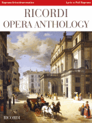 Ricordi Opera Anthology: Soprano, Volume 2 Lyric to Full Lyric Soprano