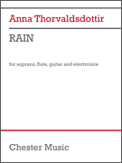 Rain for Soprano, Flute, Guitar, and Electronics<br><br>Score and Parts
