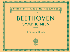 Beethoven Symphonies: Complete for 1 Piano, 4 Hands Schirmer's Library of Musical Classics Volume 2147