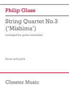 String Quartet No. 3 'Mishima' Version for Guitar Ensemble<br><br>Score and Parts