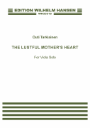 The Lustful Mother's Heart for Solo Viola