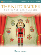 The Nutcracker for Classical Players Trumpet and Piano<br><br>Book/ Online Audio