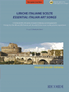 Essential Italian Art Songs – Low Voice 15 Songs from the 19th & 20th Centuries with Recorded Diction Lessons and Recorded Accompaniments