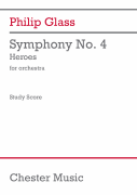 Symphony No. 4 “Heroes” for Orchestra<br><br>Study Score