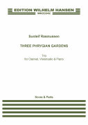 Three Phrygian Gardens for Clarinet, Cello, and Piano<br><br>Score and Parts